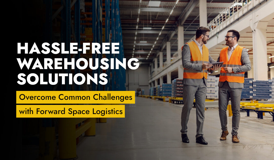 Hassle-Free Warehousing